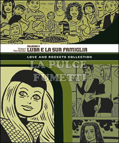 LOVE AND ROCKETS COLLECTION - PALOMAR  4: LUBA E LA SUA FAMIGLIA